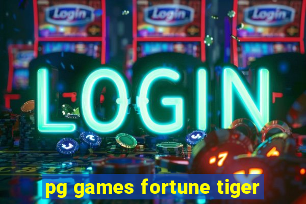 pg games fortune tiger